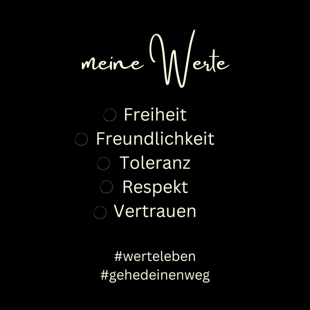 meine Werte: Freiheit, Freundlichkeit, Toleranz, Respekt, Vertrauen